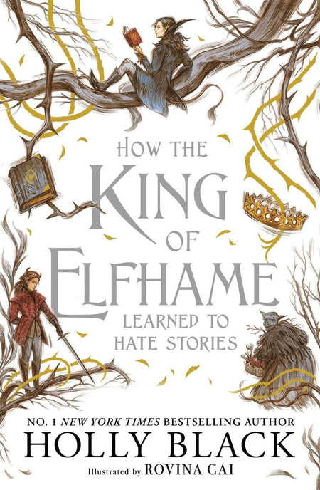 How the King of Elfhame Learned to Hate Stories by Holly Black, paperback front cover